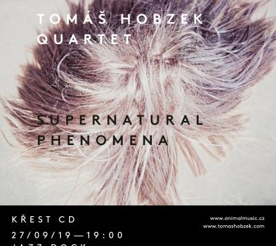 Tomáš Hobzek Quartet: Supernatural Phenomena