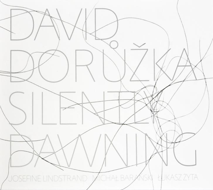 David Dorůžka: Silently Dawning