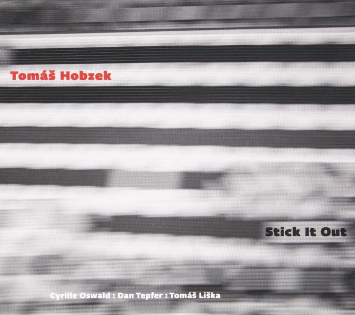 Tomáš Hobzek: Stick It Out