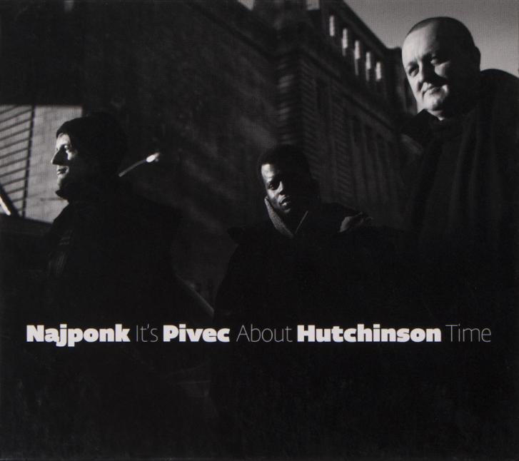 Najponk/Onřej Pivec/Gregory Hutchinson: It's About Time